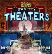 Ghostly Theaters : Tiptoe Into Scary Places cover image cdn