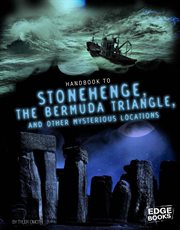 Handbook to Stonehenge, the Bermuda Triangle, and Other Mysterious Locations : Paranormal Handbooks cover image cdn