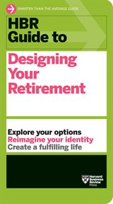 HBR Guide to Designing Your Retirement : HBR Guide cover image cdn