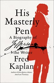 His Masterly Pen : A Biography of Jefferson the Writer cover image cdn
