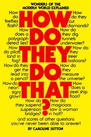 How do they do that? : wonders of the modern world explained cover image cdn