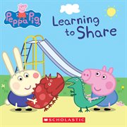 Learning to Share : Peppa Pig cover image cdn
