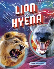 Lion vs. Hyena : Predator vs. Predator cover image cdn