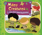 Many Creatures : A Song About Animal Classifications cover image cdn