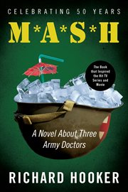 Mash : a novel about three army doctors cover image cdn