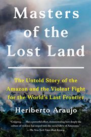 Masters of the Lost Land : The Untold Story of the Fight to Own the World's Last Frontier cover image cdn