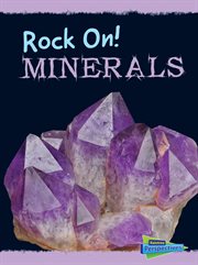 Minerals : Rock On! cover image cdn