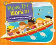 Move It! Work It! : A Song About Simple Machines cover image cdn