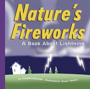 Nature's Fireworks : A Book About Lightning cover image cdn