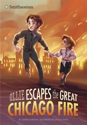 Ollie Escapes the Great Chicago Fire : Smithsonian Historical Fiction cover image cdn