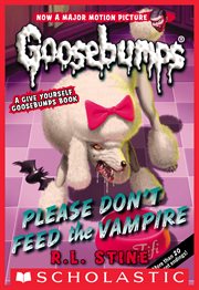 Please Don't Feed the Vampire! : A Give Yourself Goosebumps Book cover image cdn