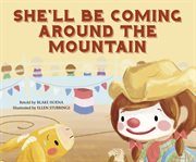 She'll Be Coming Around the Mountain : Tangled Tunes cover image cdn