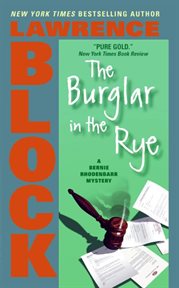 The burglar in the rye : a Bernie Rhodenbarr mystery cover image cdn