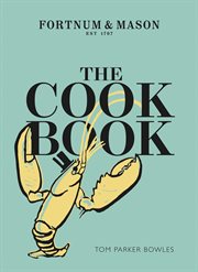 The Cook Book: Fortnum & Mason : Fortnum & Mason cover image cdn