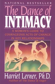 The dance of intimacy : a woman's guide to courageous acts of change in key relationships cover image cdn