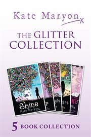The Glitter Collection: Glitter, A Million Angels, Shine, A Sea of Stars and Invisible Girl : Glitter, A Million Angels, Shine, A Sea of Stars and Invisible Girl cover image cdn
