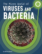 The Micro World of Viruses and Bacteria : Micro Science cover image cdn