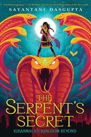 The Serpent's Secret : Kiranmala and the Kingdom Beyond cover image cdn