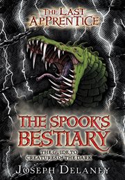 The Spook's bestiary : the guide to creatures of the dark cover image cdn