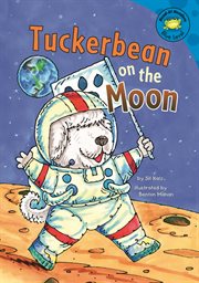 Tuckerbean on the Moon : Read-It! Readers: Adventures of Tuckerbean cover image cdn