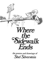 Where the sidewalk ends : the poems & drawings of Shel Silverstein cover image cdn