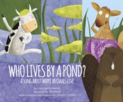 Who Lives by a Pond? : A Song about Where Animals Live cover image cdn