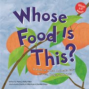 Whose Food Is This? : A Look at What Animals Eat - Leaves, Bugs, and Nuts cover image cdn