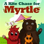A Kite Chase for Myrtle cover image cdn