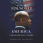 America, A Redemption Story : choosing hope, creating unity cover image cdn