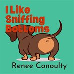 I Like Sniffing Bottoms cover image cdn