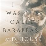I Was Called Barabbas cover image cdn