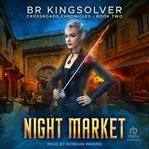 Night Market : Crossroads Chronicles cover image cdn