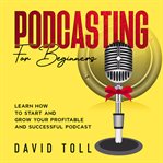 Podcasting for Beginners cover image cdn