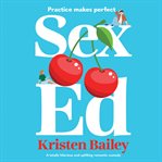 Sex Ed : practice makes perfect cover image cdn