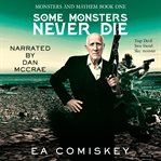Some Monsters Never Die cover image cdn