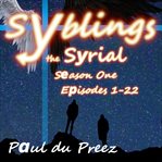 Syblings the Syrial, Season One: Episodes 1-22 : Episodes 1 cover image cdn