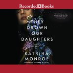They Drown Our Daughters cover image cdn
