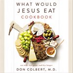 What Would Jesus Eat Cookbook cover image cdn
