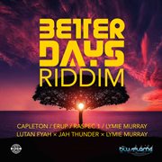 Better Days Riddim cover image cdn