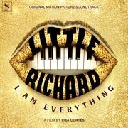 Little Richard: I Am Everything [Original Motion Picture Soundtrack] : I Am Everything [Original Motion Picture Soundtrack] cover image cdn