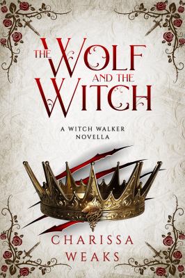 The Wolf and the Witch (Witch Walker, #3) cover image
