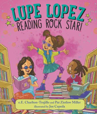 Lupe Lopez : reading rock star! cover image