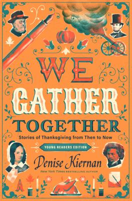 We gather together : stories of Thanksgiving from then to now cover image