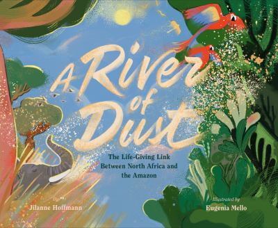 A river of dust : the life-giving link between North Africa and the Amazon cover image