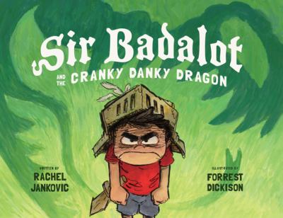 Sir Badalot and the Cranky Danky Dragon cover image