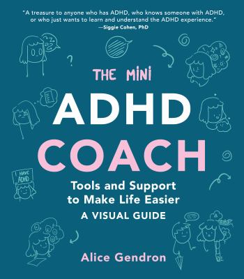 The mini ADHD coach : tools and support to make life easier : a visual guide  cover image cdn