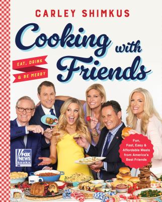 Cooking with friends : eat, drink, and be merry cover image