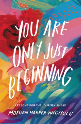 You are only just beginning : lessons for the journey ahead  cover image cdn