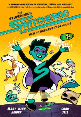 The stupendous switcheroo. 1, New powers every 24 hours cover image