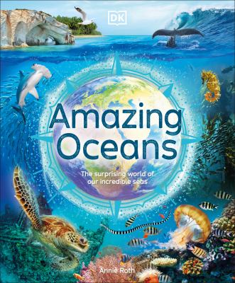 Amazing oceans : the surprising world of our incredible seas cover image
